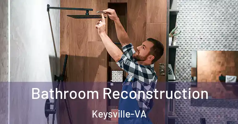 inner Bathroom imggen Bathroom Reconstruction Keysville-VA