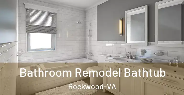inner Bathroom imggen Bathroom Remodel Bathtub Rockwood-VA
