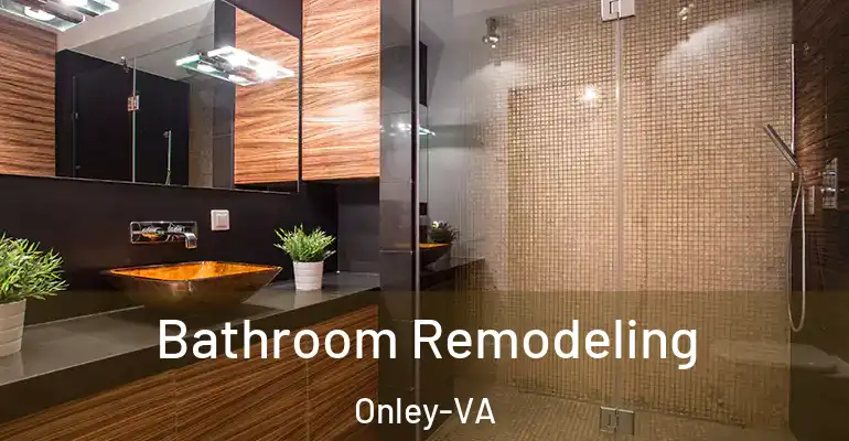 inner Bathroom imggen Bathroom Remodeling Onley-VA
