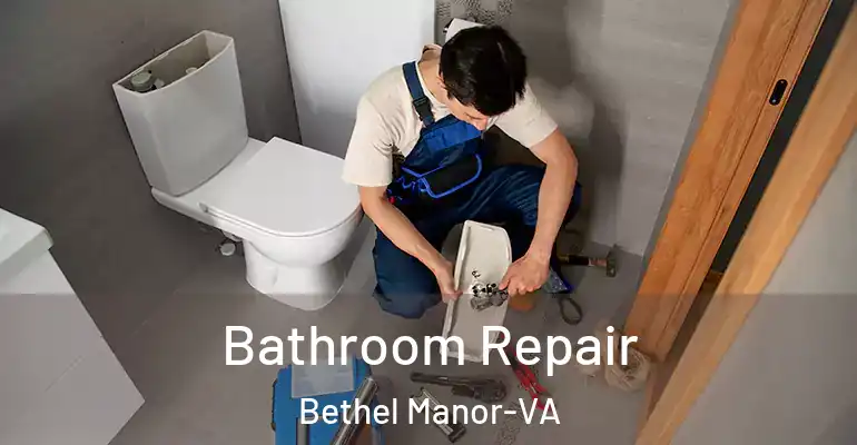 inner Bathroom imggen Bathroom Repair Bethel Manor-VA